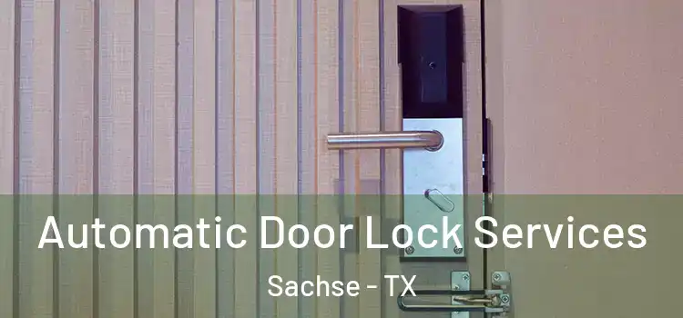 Automatic Door Lock Services Sachse - TX