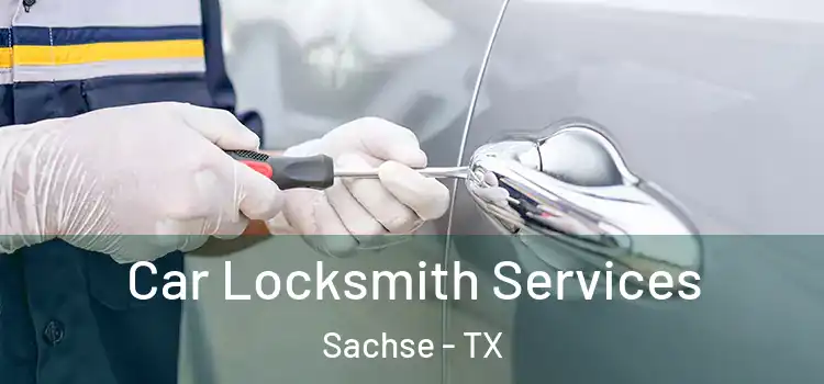 Car Locksmith Services Sachse - TX