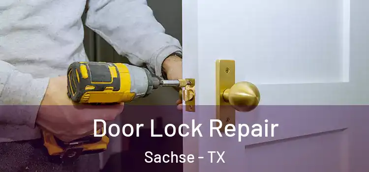 Door Lock Repair Sachse - TX