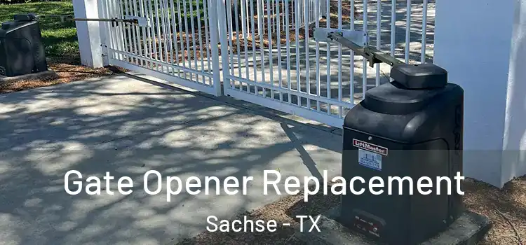 Gate Opener Replacement Sachse - TX